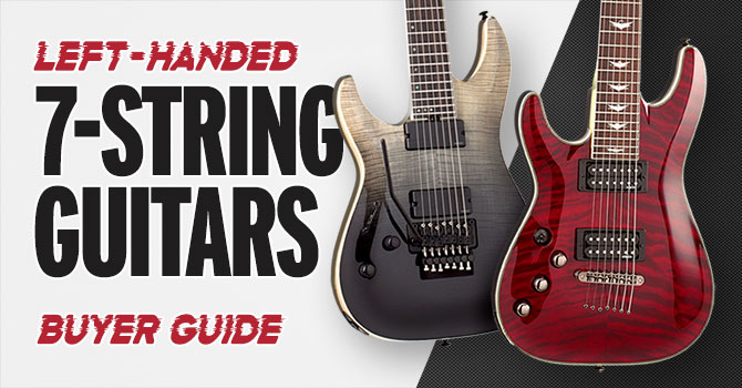 Best Left Handed 7 String Guitars