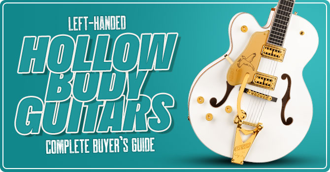 Best Left Handed Hollow Body Guitars