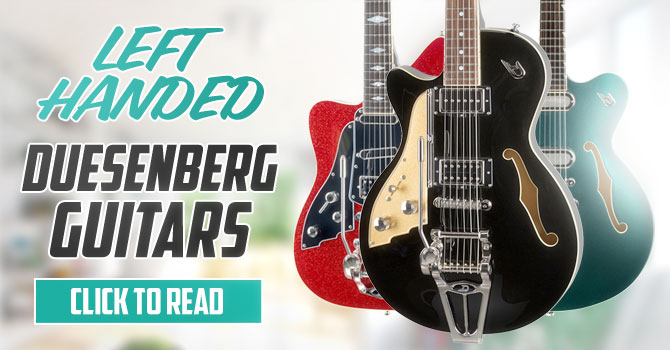 Duesenberg Left Handed Guitars