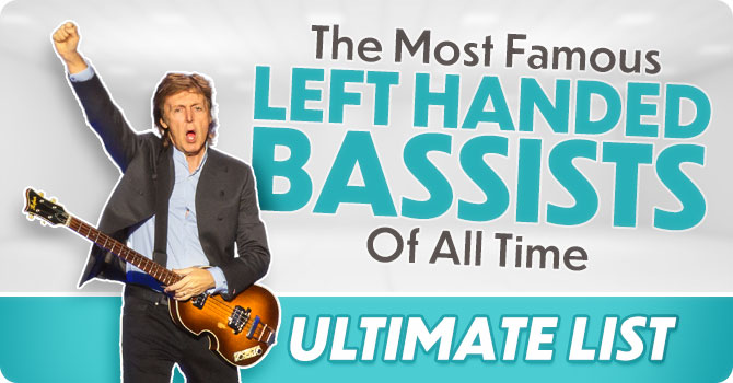 Famous Left Handed Bassists