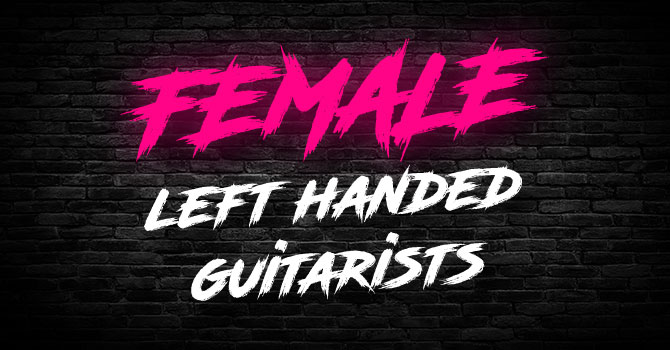 Famous Female Left Handed Guitarists