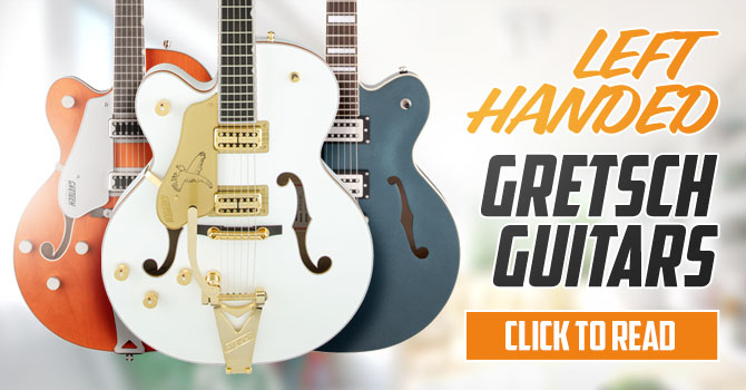 Gretsch Guitars Left Handed Guide