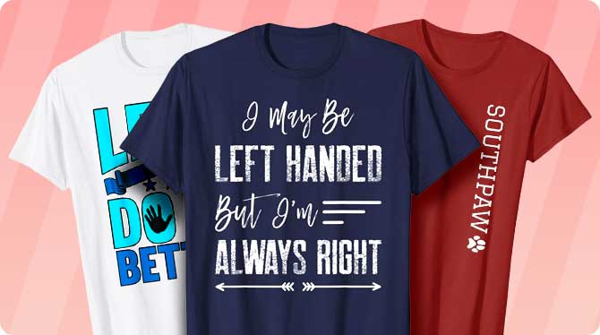 Left Handed T Shirts