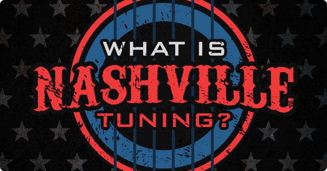 What Is Nashville Tuning