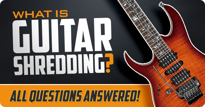 What is Guitar Shredding