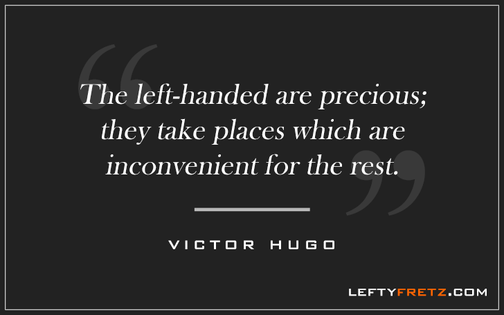 The left-handed are precious they take places which are inconvenient for the rest